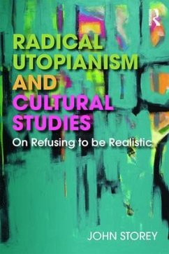 Radical Utopianism and Cultural Studies - Storey, John