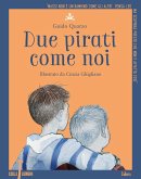Due pirati come noi Due pirati come noi