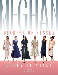 Meghan Duchess of Sussex: Queen of Style - James, Alison