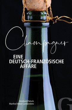 Champagner - Eine deutsch-französische Affäre (eBook, ePUB) - Pietsch, Reinhard