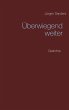 Überwiegend weiter (eBook, ePUB) - Bild 1