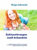 Zyklusstörungen sanft behandeln (eBook, ePUB) Zyklusstörungen sanft behandeln (eBook, ePUB)