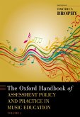 The Oxford Handbook of Assessment Policy and Practice in Music Education, Volume 1 (eBook, ePUB)