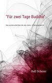 "Für zwei Tage Buddha" (eBook, ePUB) "Für zwei Tage Buddha" (eBook, ePUB)