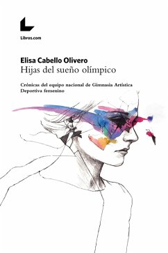 Hijas del sueño olímpico (eBook, ePUB) - Cabello Olivero, Elisa