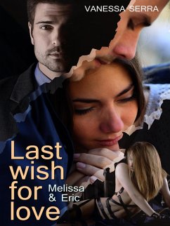 Last wish for love (eBook, ePUB) - Serra, Vanessa