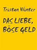 Das liebe, böse Geld (eBook, ePUB)