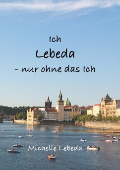 Ich Lebeda - nur ohne das ich (eBook, ePUB)