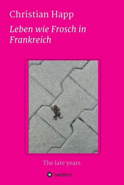 Leben wie Frosch in Frankreich (eBook, ePUB)