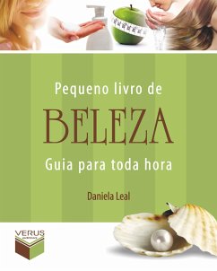 Pequeno livro de beleza (eBook, ePUB) - Leal, Daniela