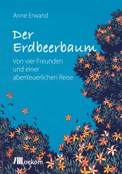 Der Erdbeerbaum (eBook, ePUB) - Erwand, Anne