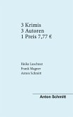 Drei Krimis Drei Autoren (eBook, ePUB) Drei Krimis Drei Autoren (eBook, ePUB)