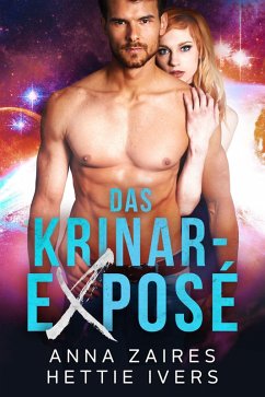 Das Krinar-Exposé (eBook, ePUB) - Zaires, Anna; Ivers, Hettie