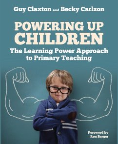 Powering Up Children (eBook, ePUB) - Claxton, Guy; Carlzon, Becky