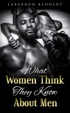 What Women Think They Know About Men (eBook, ePUB)