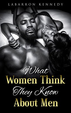 Cover What Women Think They Know About Men (eBook, ePUB)