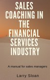 Sales Coaching in the Financial Services Industry (eBook, ePUB)