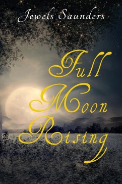 Full Moon Rising (eBook, ePUB) - Saunders, Jewels