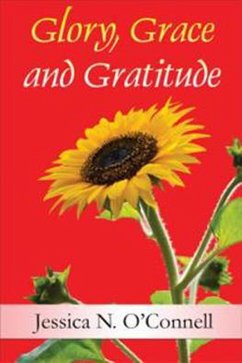 Cover Glory, Grace and Gratitude (eBook, ePUB)