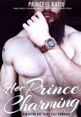 Her Prince Charming - New Adult, Contemporary Erotic Romance Short Story (A Modern Day Fairy Tale Romance Series, #1) (eBook, ePUB)