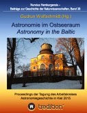 Astronomie im Ostseeraum - Astronomy in the Baltic. Astronomie im Ostseeraum - Astronomy in the Baltic.