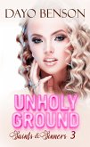 Unholy Ground (Saints and Sinners, #3) (eBook, ePUB)