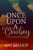 Once Upon A Cowboy (Montana Born) (eBook, ePUB)