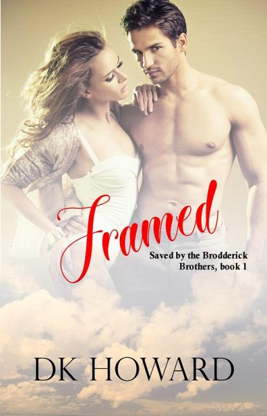Framed (Brodderick Brothers, #1) (eBook, ePUB) Framed (Brodderick Brothers, #1) (eBook, ePUB)