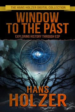 Window to the Past: Exploring History Through ESP (eBook, ePUB) - Holzer, Hans