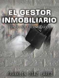 Cover El Gestor Inmobiliario: Contratos y formularios (eBook, ePUB)