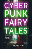 Cyberpunk Fairy Tales (eBook, ePUB)