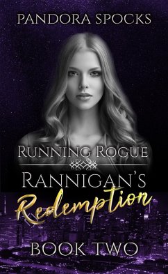 Rannigan's Redemption Part 2: Running Rogue (eBook, ePUB) - Spocks, Pandora