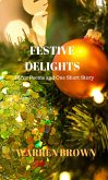 Festive Delights: Three Poems and One Short Story (eBook, ePUB)