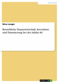 Betriebliche Finanzwirtschaft. Investition und Finanzierung bei der Adidas AG (eBook, PDF)
