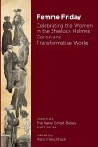 Femme Friday: Celebrating the Women in the Sherlock Holmes Canon and Transformative Works (eBook, ePUB)