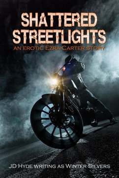 Shattered Streetlights: An Erotic Ezra Carter Story (eBook, ePUB) - Publishing, Prp