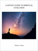Mystic Guide to Spiritual Evolution (eBook, ePUB)