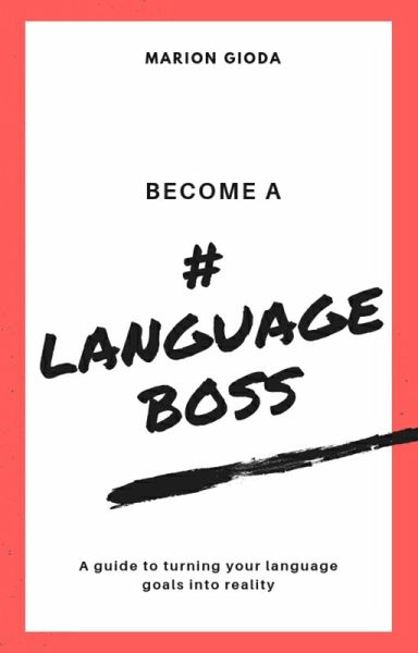 Become a Language Boss (eBook, ePUB) Become a Language Boss (eBook, ePUB)