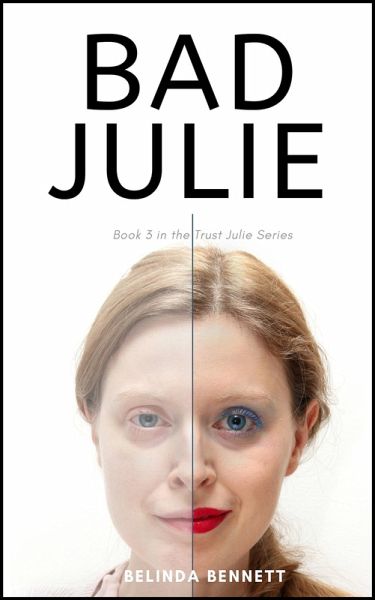 Bad Julie (Book 3 in the Trust Julie Series) (eBook, ePUB)