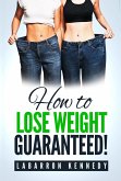 How To Lose Weight Guaranteed Workbook (eBook, ePUB)