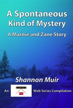 Cover A Spontaneous Kind of Mystery - A Marnie and Zane Story (Marnie and Zane's Spontaneous Choices, #3) (eBook, ePUB)