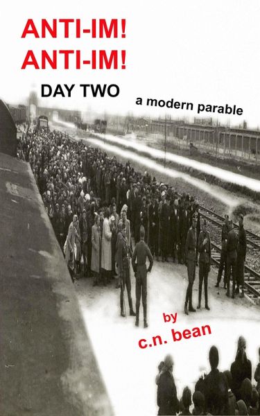 Anti-Im! Anti-Im! Day Two, a Modern Parable (eBook, ePUB) Anti-Im! Anti-Im! Day Two, a Modern Parable (eBook, ePUB)