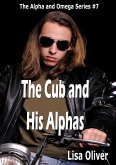 The Cub and His Alphas (The Alpha and Omega series, #9) (eBook, ePUB) The Cub and His Alphas (The Alpha and Omega series, #9) (eBook, ePUB)