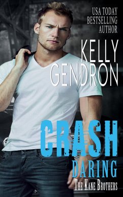 Crash (Daring the Kane Brothers) (eBook, ePUB) - Gendron, Kelly