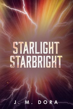 Starlight Starbright (eBook, ePUB) - Dora, J M