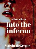 Atlanta Rain: Into the inferno (eBook, ePUB)