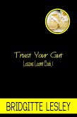 Trust Your Gut (eBook, ePUB) Trust Your Gut (eBook, ePUB)