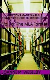 Citations Made Simple: A Student's Guide to Easy Referencing, Vol. VI: The MLA Format (eBook, ePUB)