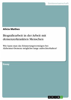 Biografiearbeit in der Arbeit mit demenzerkrankten Menschen (eBook, PDF)