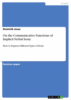 On the Communicative Functions of Implicit Verbal Irony (eBook, PDF) - Jesse, Dominik